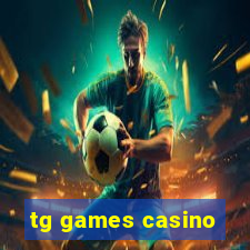 tg games casino